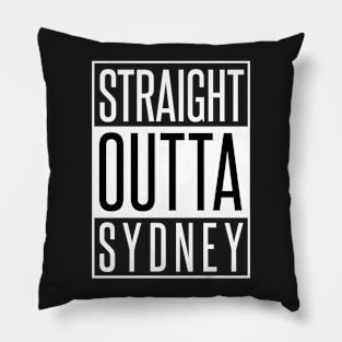 STRAIGHT OUTTA SYDNEY Pillow