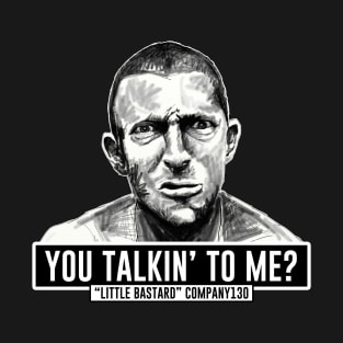 You Talkin'to me? T-Shirt