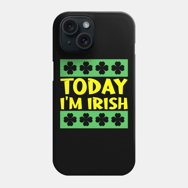 Today I'm Irish Phone Case by colorsplash