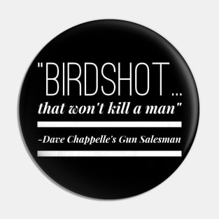 Birdshot Pin