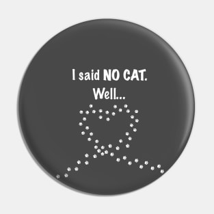 I said no cat. Well... Pin