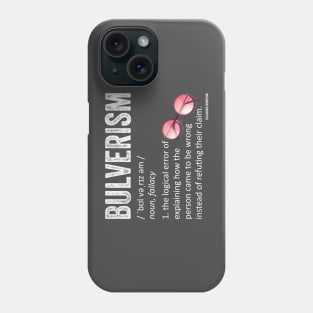 Bulverism Fallacy Definition Phone Case