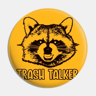 Trash Talker (Dark) Pin