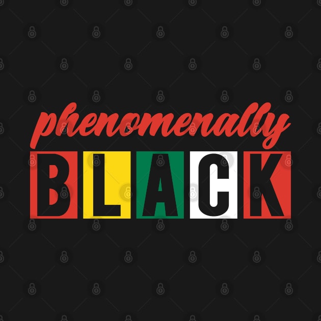 Phenomenally Black by UrbanLifeApparel