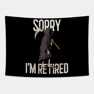 Sorry, I'm Retired Tapestry