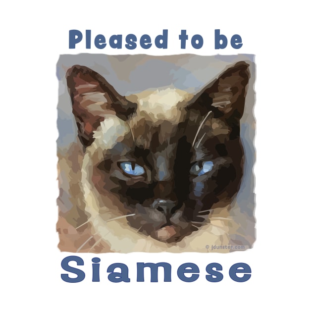 "Pleased to be Siamese" Cute Siamese Cat by jdunster