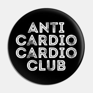 Anti Cardio Cardio Club Funny Workout Pin