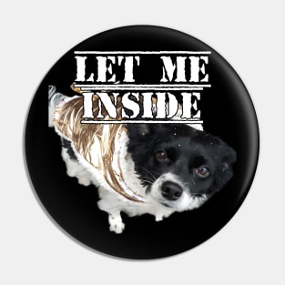 Let me inside - winter joke Pin