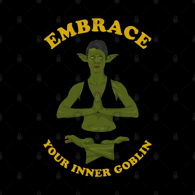 Embrace Your Inner Goblin - Female Goblin Yoga by PinnacleOfDecadence