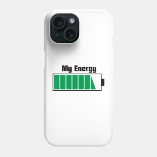 My energy is full (light) Phone Case