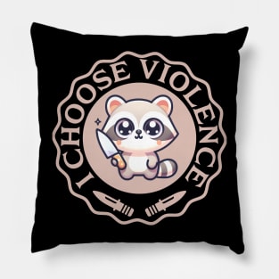 I choose violence Pillow