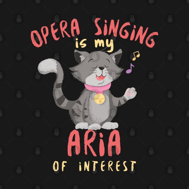 Funny Opera Singing pun, Aria of Interest by DeliriousSteve