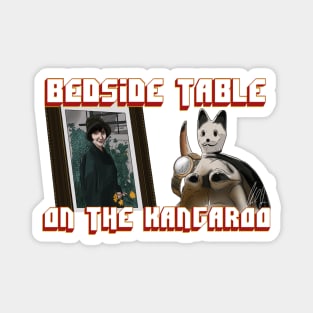 Bedside Table, On the Kangaroo Magnet