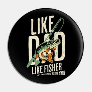 Fishing, like dad like fisher Pin