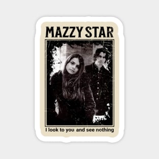 Mazzy Star - I Look To You and See Nothing Magnet