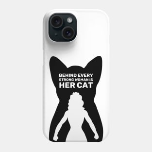 Behind Every Strong Woman is Her Cat | White Phone Case