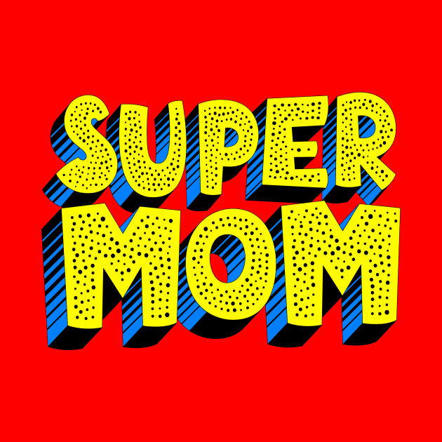 Super Mom Comic Style by AlondraHanley