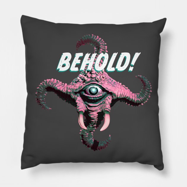 Behold v2 Pillow by RDNTees