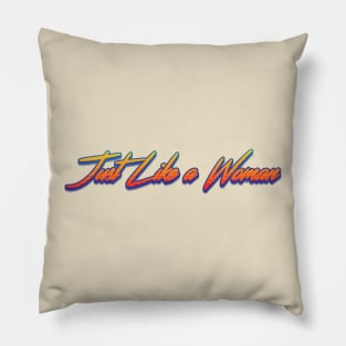 Just Like a Woman Song Pillow