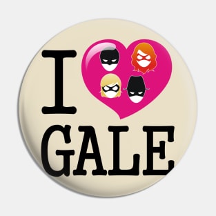 I LOVE GALE Pin