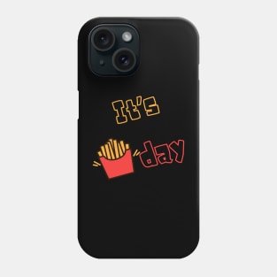 It's Fry day Phone Case