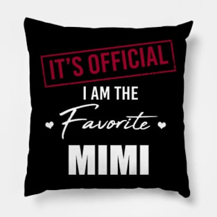 It's Official I Am The Favorite Mimi Funny Mother's Day Pillow