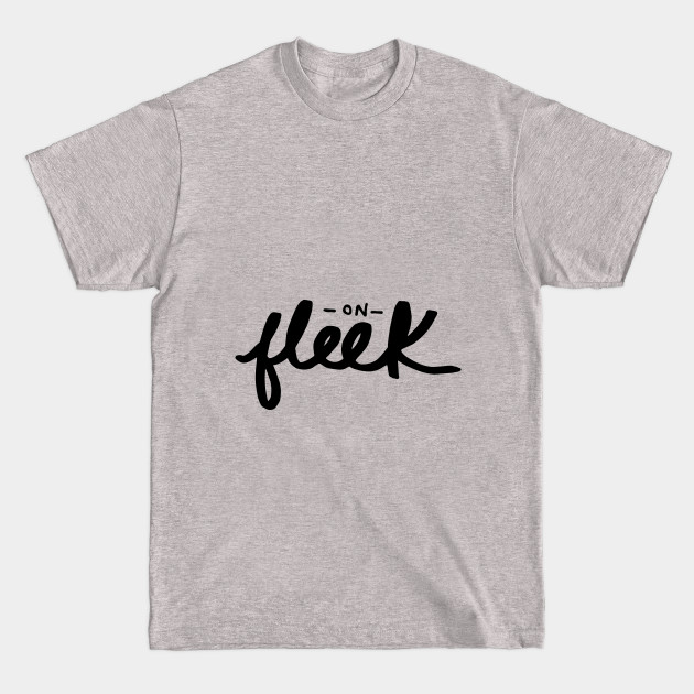 Disover On Fleek - Slang - T-Shirt