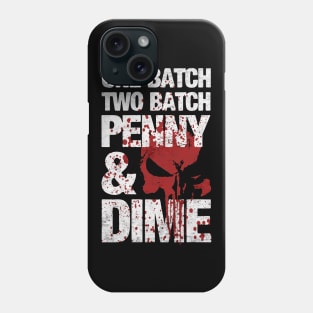 One Batch Two Batch penny dime Phone Case