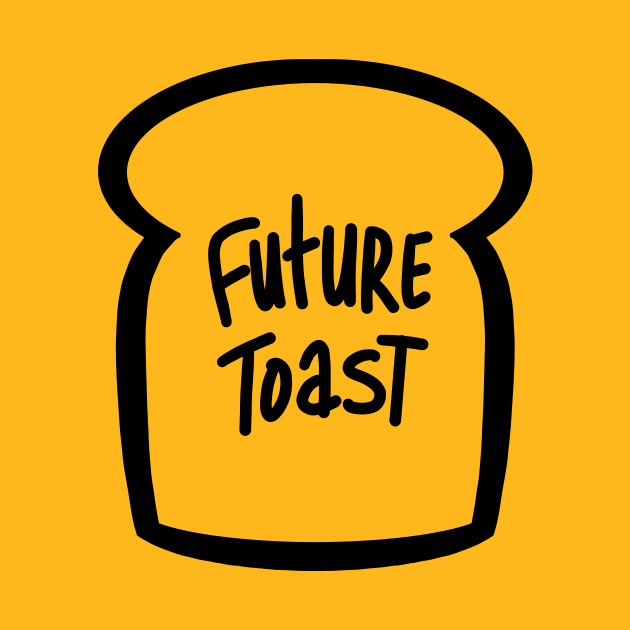 Future toast by Grumpire