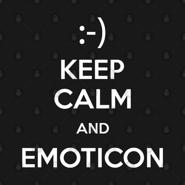 Keep Calm and Emoticon by idontwannawait