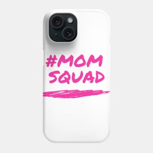 MOM SQUAD design Phone Case