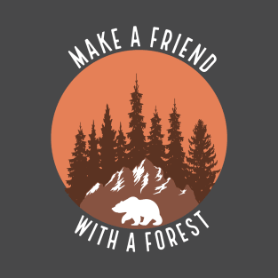 Make Friend With The Forest T-Shirt