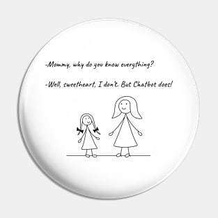 Stickman Family T-Shirt Mummy Chatbot Wisdom Humorous Tee Pin