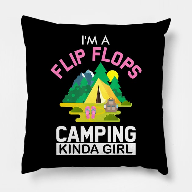 Funny I'm A Flip Flops Camping Kind Of Girl Camping Lover Pillow by Zak N mccarville