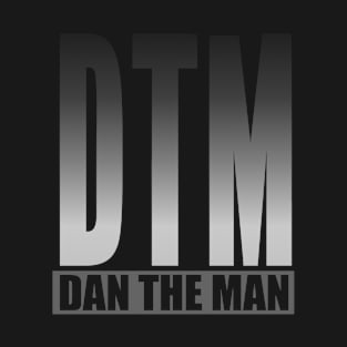 Dan The Man T-Shirt