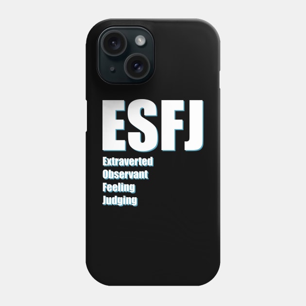 ESFJ The Consul MBTI types 12B Myers Briggs personality Phone Case by FOGSJ