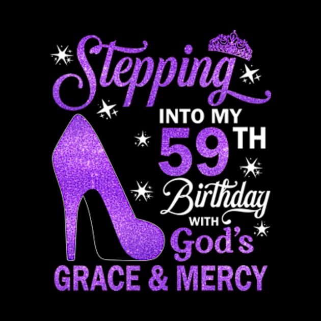 Stepping Into My 59th Birthday With God's Grace & Mercy Bday by MaxACarter