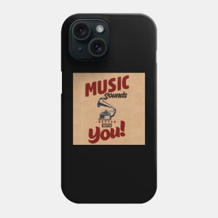 Music Sounds Better With You Phone Case