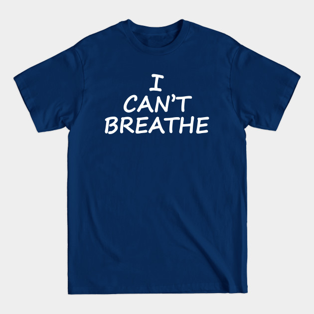 Disover I Cant Breathe - African American - T-Shirt