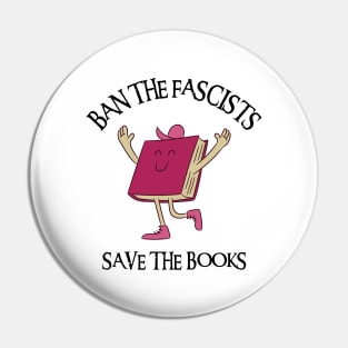 Ban The Fascists Save The Books Pin