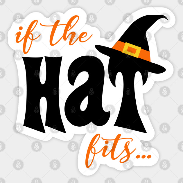 if the hat fits