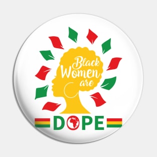 Black Women are Dope Pin