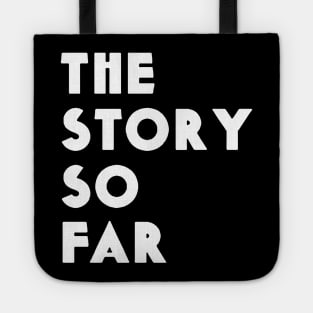 the story so far Tote