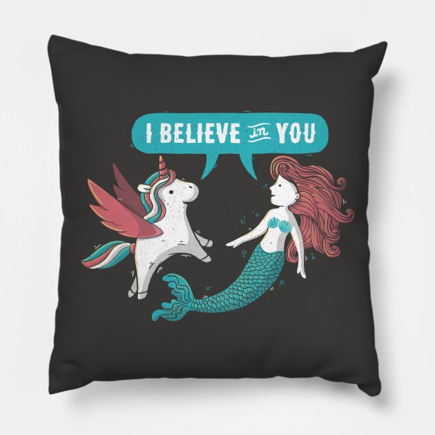 I Believe In You Pillow by Tobe_Fonseca