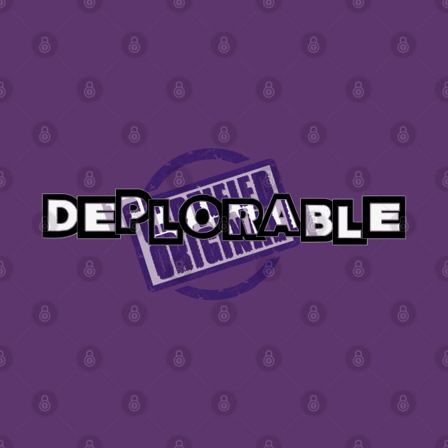 Certified Original DEPLORABLE by D_AUGUST_ART_53