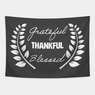 Grateful Thankful Blessed. Tapestry