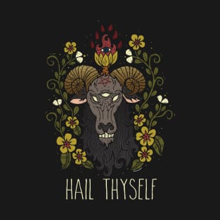 Hail Thyself T-Shirt