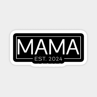 Mama Est. 2024, New Mama 2024 Magnet