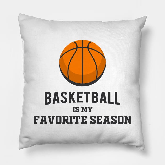 Basketball Is My Favorite Season Pillow by noppo