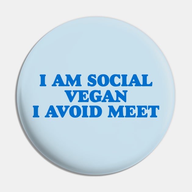 I Am A Social Vegan I Avoid Meet Shirt, Y2K Tee Shirt, Funny Slogan Shirt, 00s Clothing, Boyfriend Girlfriend Gift, Vintage Graphic Tee, Iconic Pin by Y2KSZN